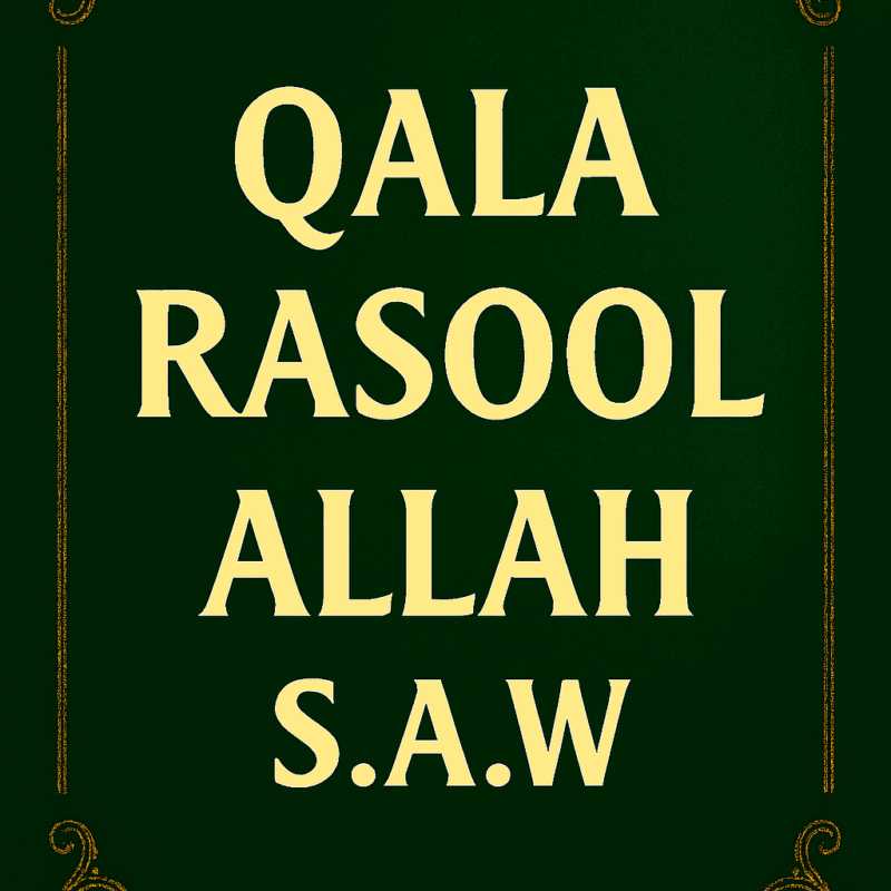Qala Rasool Allah S-A-W