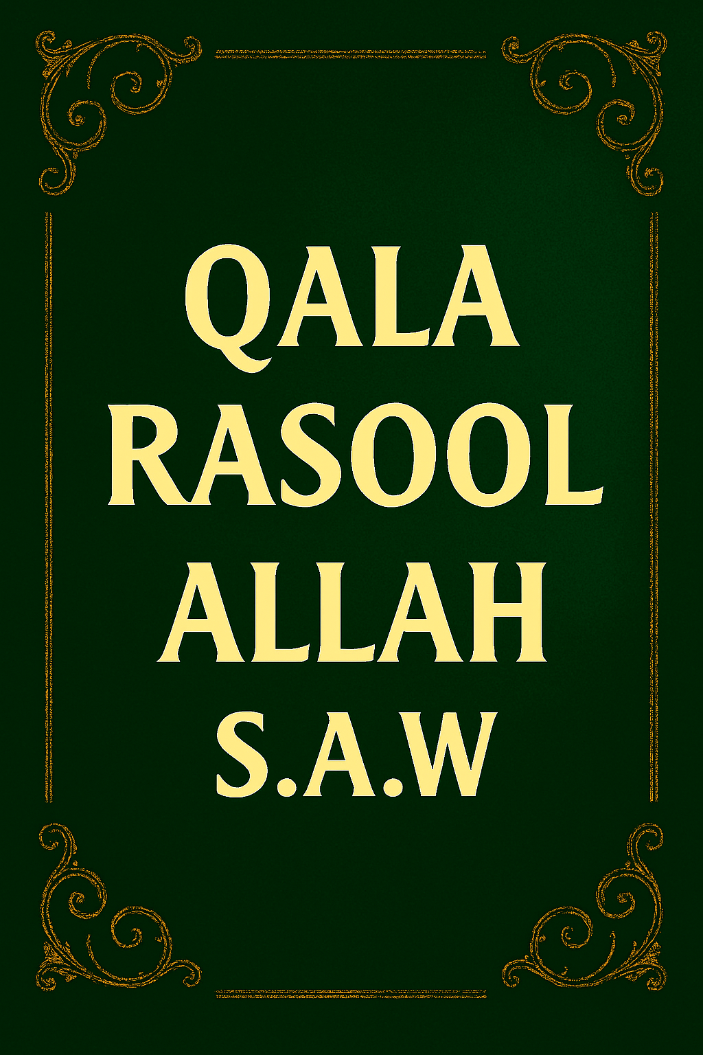 Qala Rasool Allah S-A-W